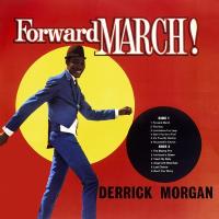 Forward March ! / Derrick Morgan | Morgan, Derrick. Chanteur. Chant