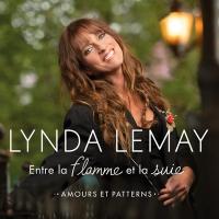 Entre la flamme et la suie : amours et patterns / Lynda Lemay, chant | Lemay, Lynda (1966-....)