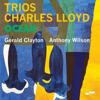 [Trio of Trios] : Ocean / Trio Charles Llyod | Lloyd, Charles (1938 -....). Compositeur. Comp. & saxo. ténor