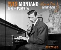 Live in Paris 1962 + Bonus '58 / Yves Montand | Montand, Yves (1921-1991). Chanteur. Chant