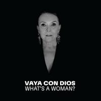 What's a woman? | Vaya con Dios. Musicien