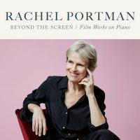 Beyond the screen : film works on piano / Rachel Portman, comp. & p. | Portman, Rachel. Interprète