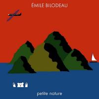 Petite nature / Emile Bilodeau, comp., chant, guit. | Bilodeau, Emile (1996-....)