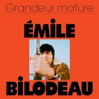 Grandeur mature / Emile Bilodeau, comp., chant, guit. | Bilodeau, Emile (1996-....)