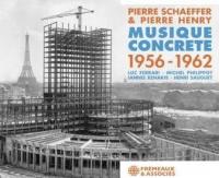 Musique concrète 1956-1962 / Pierre Schaeffer | Schaeffer, Pierre (1910-1995)