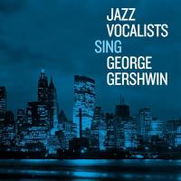 Jazz vocalists sing George Gershwin / George Gershwin, comp. | Gershwin, George (1898-1937). Compositeur