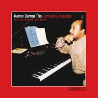 Lemuria-seascape / Kenny Barron Trio | Barron, Kenny. (1943-....)