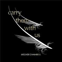 Carry them with us / Brighde Chaimbeul, cornemuse | Chaimbeul, Brighde. Interprète