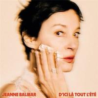D'ici là tout l'été | Balibar, Jeanne (1968-....). Compositeur