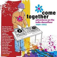 Come together : adventures on the indie dancefloor 1989-1992 | Anthologie