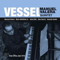 Vessel - Manuel Valera Quintet | Valera, Manuel. Musicien