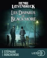 Les Disparus de Blackmore | Loevenbruck, Henri. Auteur