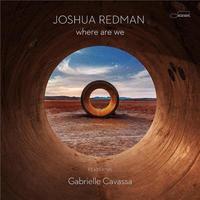 Where are we / Joshua Redman, saxo. | Redman, Joshua (1969-....). Musicien. Saxo.