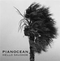 Hello saudade / Pianocean | Pianocean