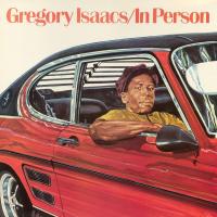 In Person | Isaacs, Gregory (1951-2010). Chanteur