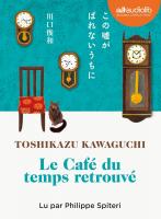 Café du temps retrouvé (Le) | Kawaguchi, Toshikazu. Auteur