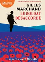 Soldat désaccordé (Le) | Marchand, Gilles. Auteur