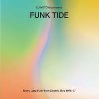 Funk Tide : Tokyo Jazz Funk from Electric bird 1978-87