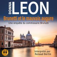 Brunetti et le mauvais augure : une enquête du commissaire Brunetti | Leon, Donna. Auteur