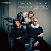 Sounds and sweet airs : a Shakespeare songbook / Roderick Williams, bar. | Williams, Roderick