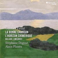 La bonne chanson - L'horizon chimérique : Ballade - Mélodies / Gabriel Fauré, comp. | Fauré, Gabriel (1845-1924). Compositeur