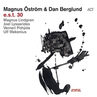 E.S.T. 30 (& Dan Berglund) | Öström, Magnus (19..-....)