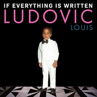 If Everything Is Written | Louis, Ludovic. Musicien