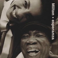 Milton + Esperanza / Milton Nascimento, chant | Nascimento, Milton (1942-....). Chanteur. Chant