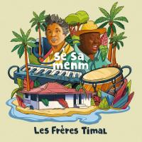 Sé Sa Menm | Frères Timal (Les). Musicien