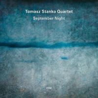 September night / Tomasz Stanko Quartet | 