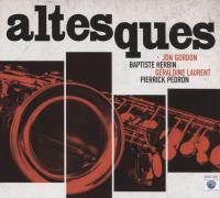 Altesques / Baptiste Herbin, saxo. alto | Herbin, Baptiste - saxophoniste. Interprète