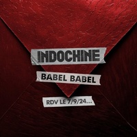 Babel Babel | Indochine (Groupe de rock). 1981-....