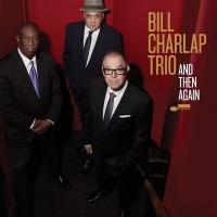 And then again / Bill Charlap Trio, ens. instr. | Bill Charlap Trio. Interprète