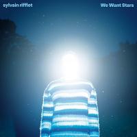 We want stars / Sylvain Rifflet (saxophone tenor, clarinette, shrutri box) | Rifflet, Sylvain