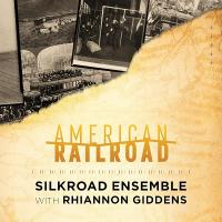 American railroad / Silkroad Ensemble, ens. instr. | Giddens, Rhiannon. Interprète